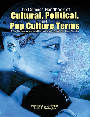 The Concise Handbook of Cultural, Political, and Pop Culture Terms: A Few Hundred Words You Need to Know to Sound Ten Times Smar,Used
