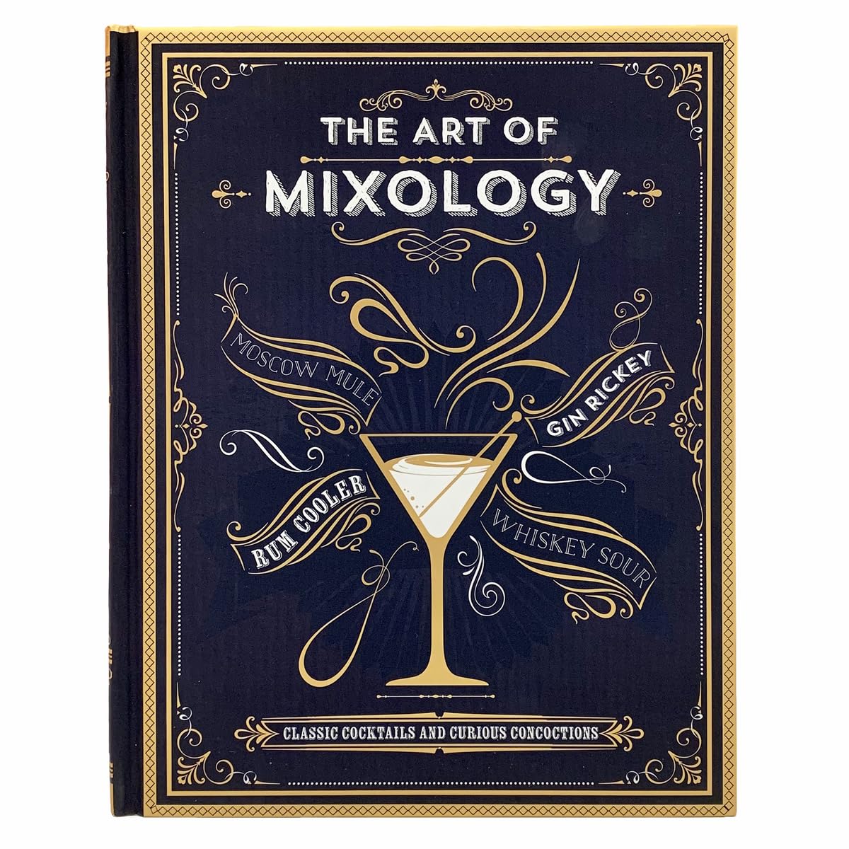 The Art of Mixology: Classic Cocktails and Curious Concoctions,Used