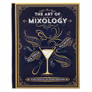 The Art of Mixology: Classic Cocktails and Curious Concoctions,Used