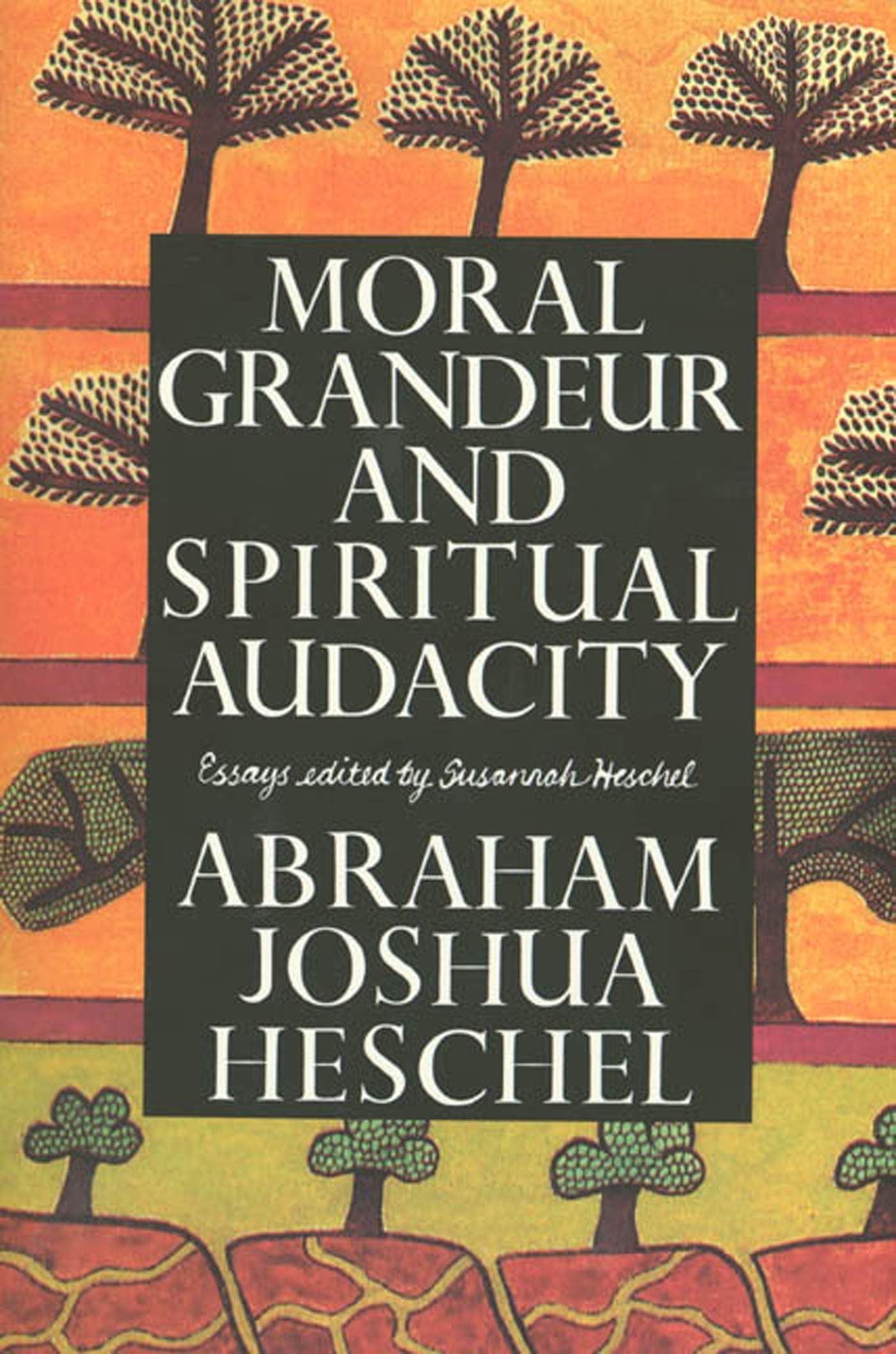 Moral Grandeur and Spiritual Audacity,Used