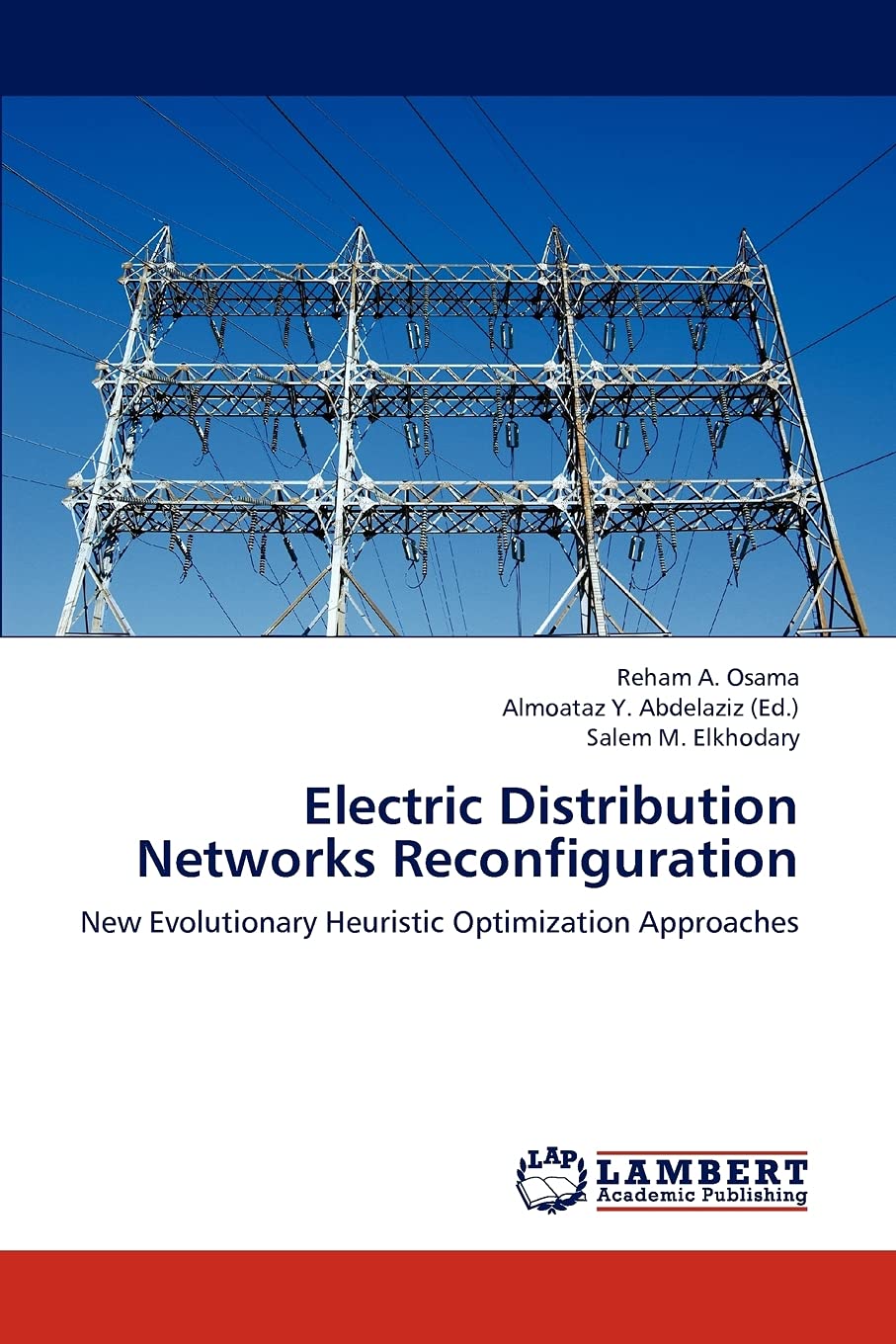 Electric Distribution Networks Reconfiguration: New Evolutionary Heuristic Optimization Approaches,Used