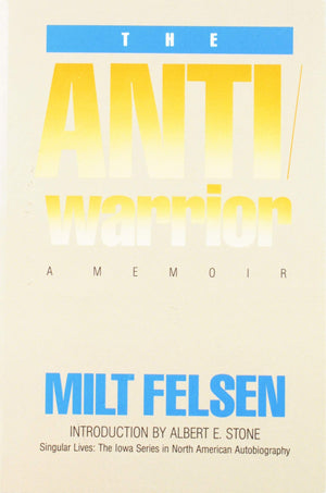 The AntiWarrior: A Memoir (Singular Lives),Used