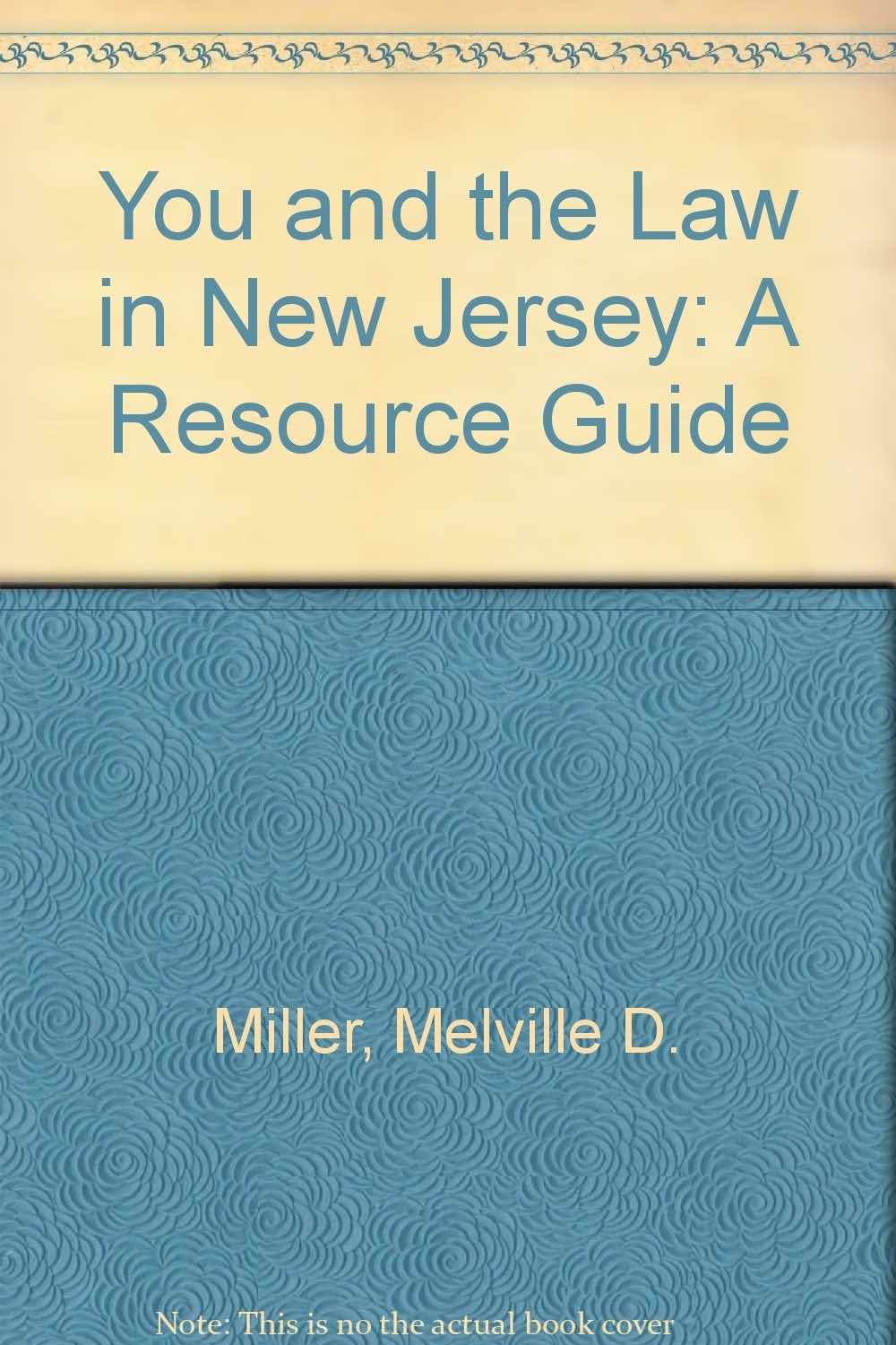 You and the Law in New Jersey: A Resource Guide,Used