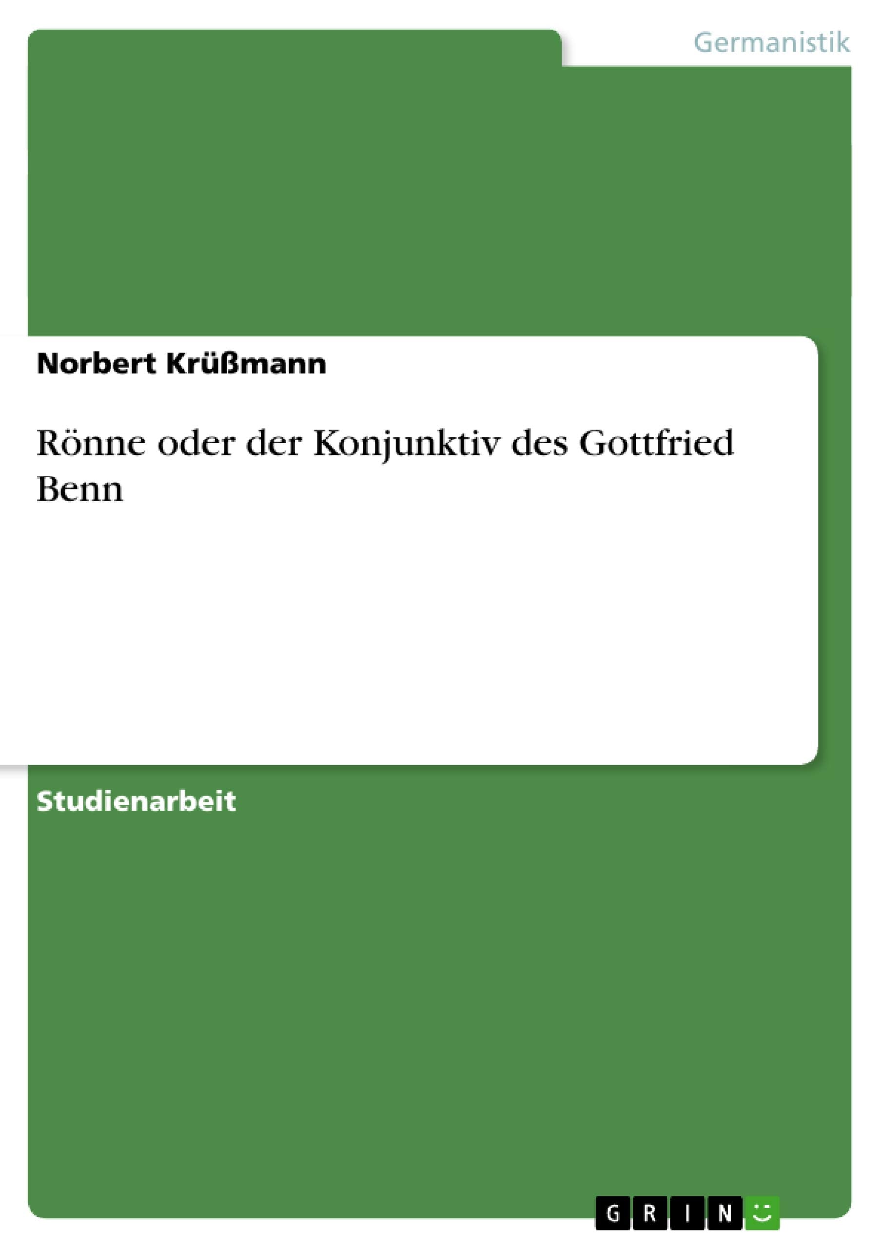Rnne Oder Der Konjunktiv Des Gottfried Benn (German Edition),Used