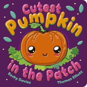 Cutest Pumpkin In The Patch
