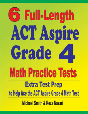6 FullLength ACT Aspire Grade 4 Math Practice Tests: Extra Test Prep to Help Ace the ACT Aspire Grade 4 Math Test,Used