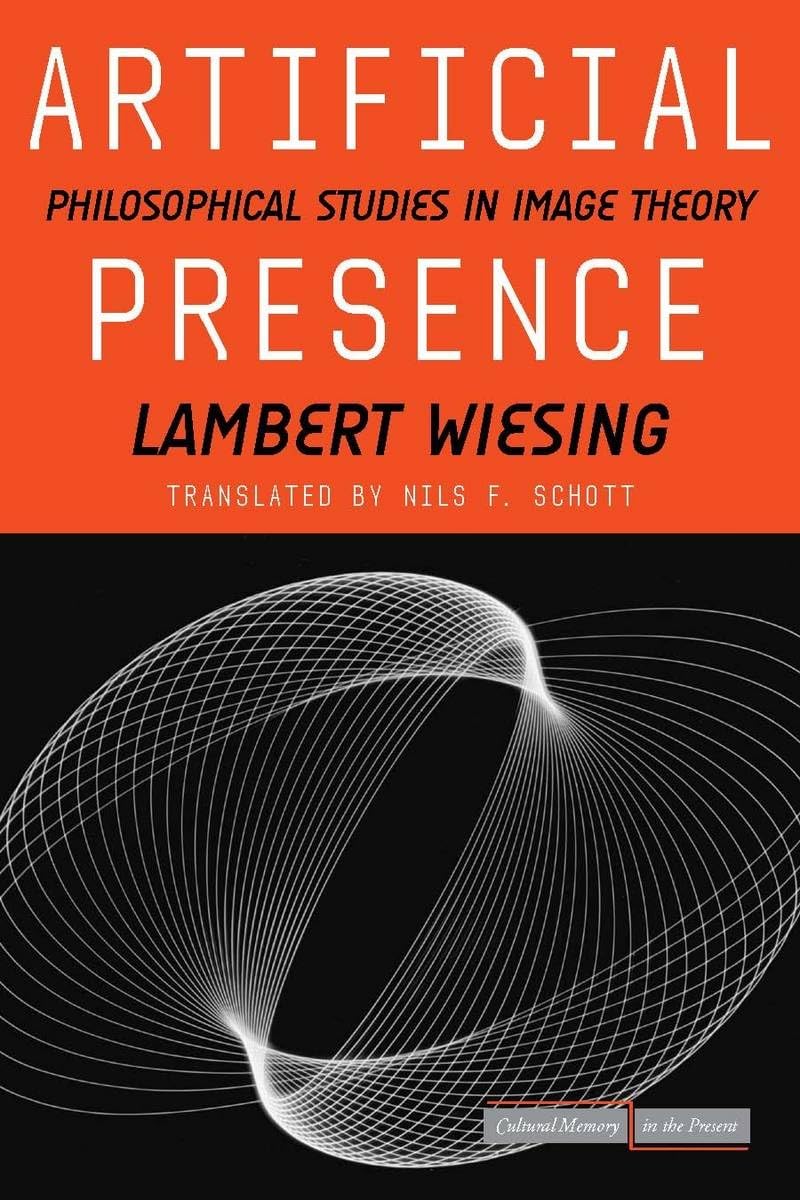 Artificial Presence: Philosophical Studies In Image Theory (Cultural Memory In The Present),Used