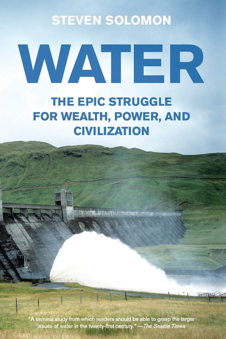 Water: The Epic Struggle For Wealth, Power, And Civilization-new