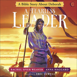 A Fearless Leader: A Bible Story About Deborah (Called And Courageous Girls),New