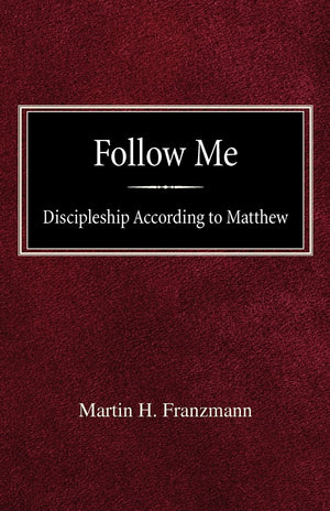 Follow Me: Discipleship According to Matthew,New