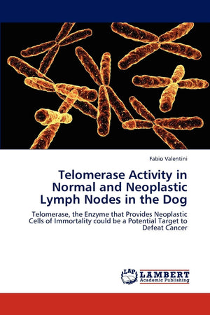 Telomerase Activity in Normal and Neoplastic Lymph Nodes in the Dog: Telomerase, the Enzyme that Provides Neoplastic Cells of Im,Used
