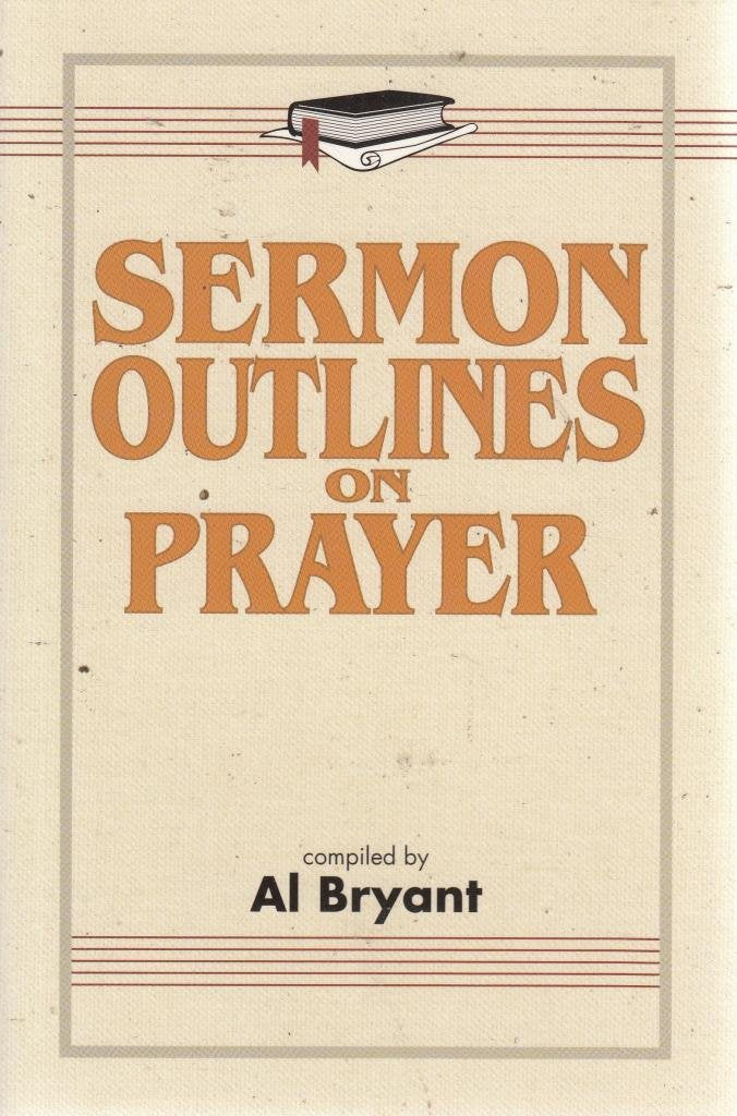 Sermon Outlines on Prayer,Used