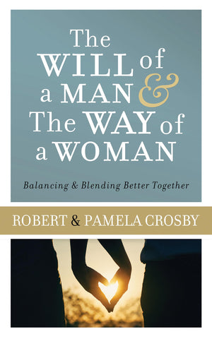 The Will of a Man & the Way of a Woman: Balancing & Blending Better Together,Used