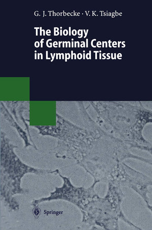 The Biology of Germinal Centers in Lymphoid Tissue,Used
