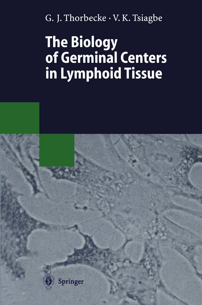 The Biology of Germinal Centers in Lymphoid Tissue,Used