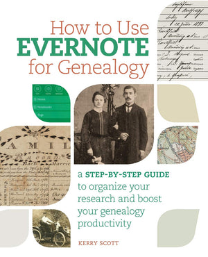 How to Use Evernote for Genealogy: A StepbyStep Guide to Organize Your Research and Boost Your Genealogy Productivity,Used