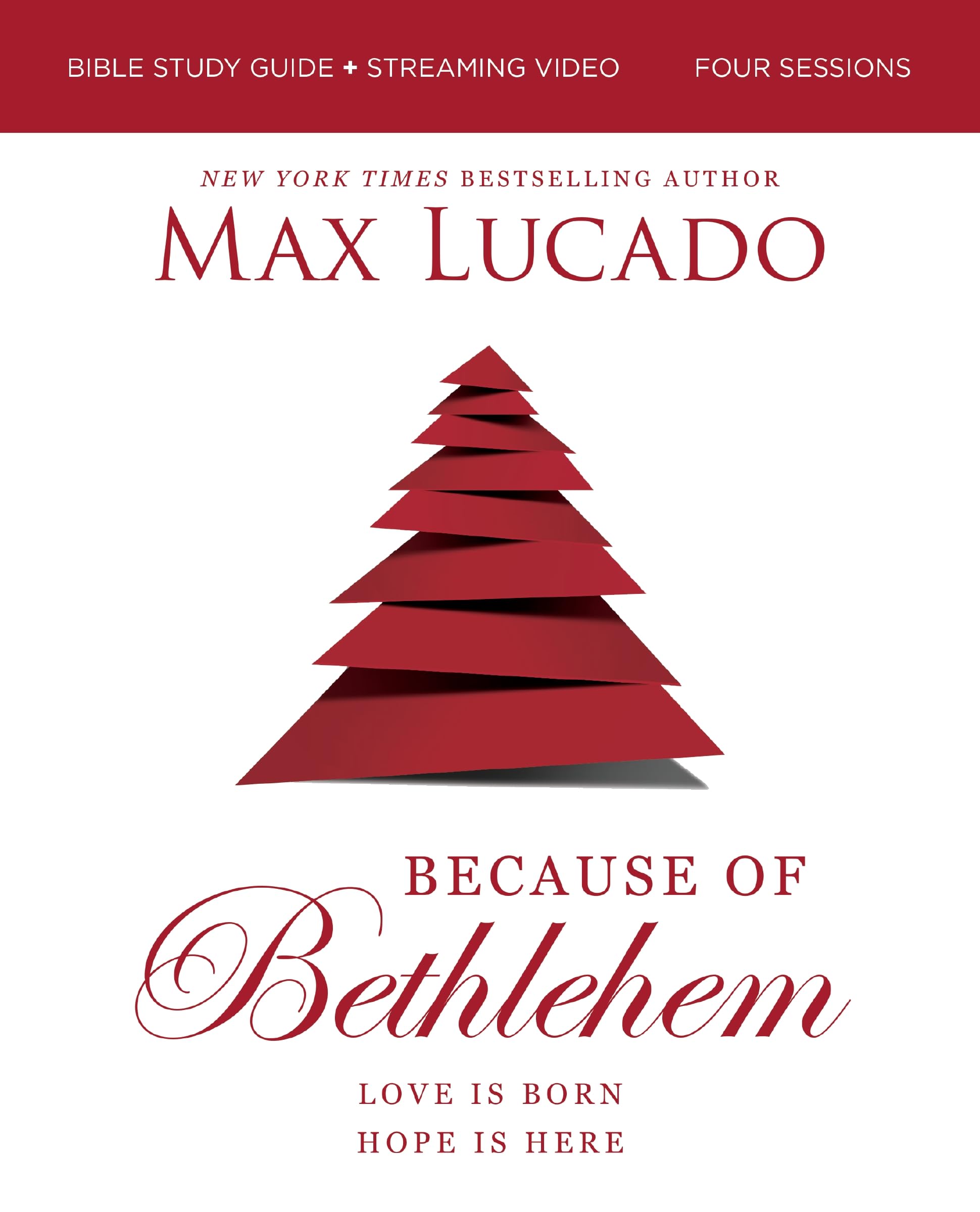 Because Of Bethlehem Bible Study Guide + Streaming Video, Updated Edition: Love Is Born, Hope Is Here