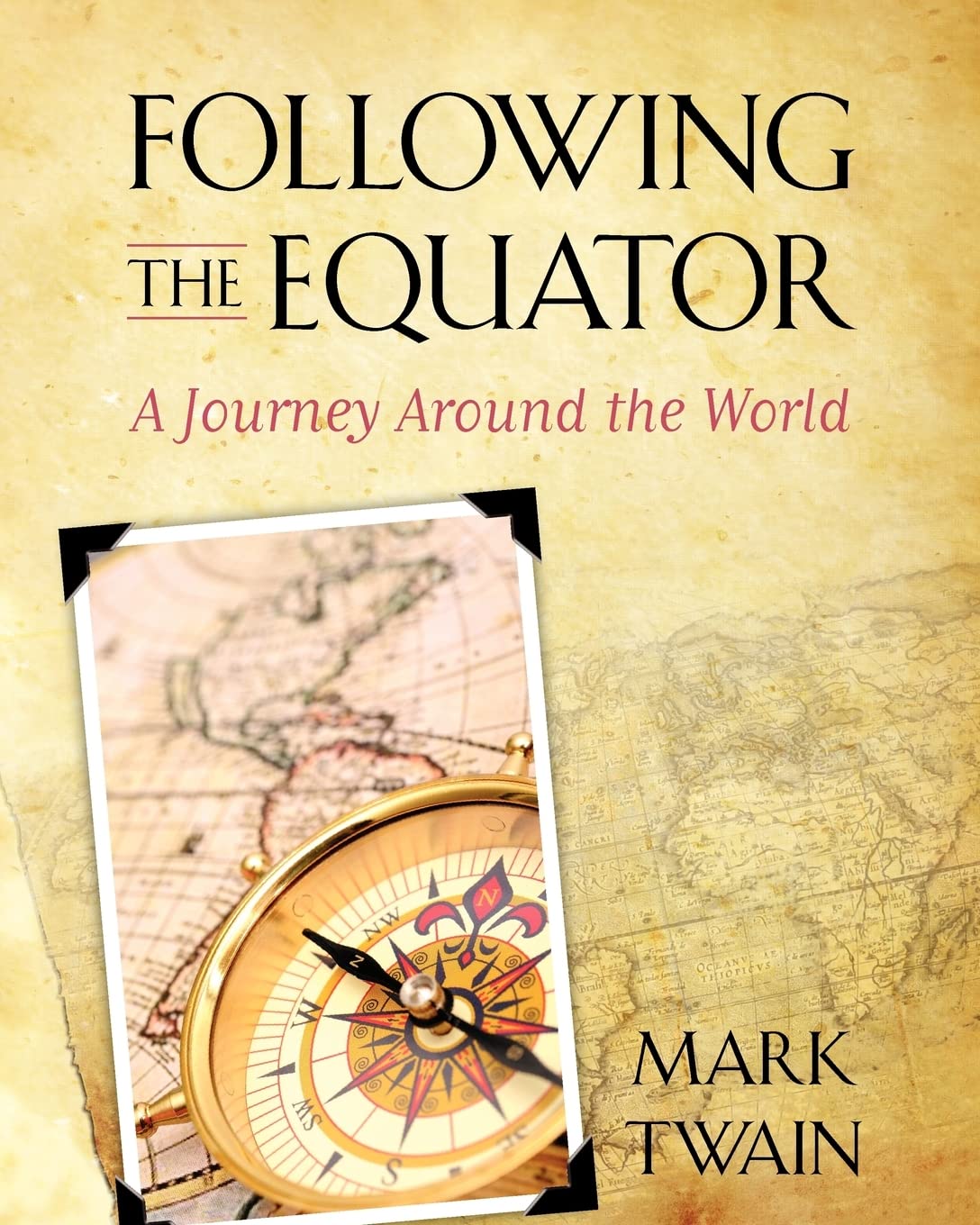 Following The Equator: A Journey Around The World,Used