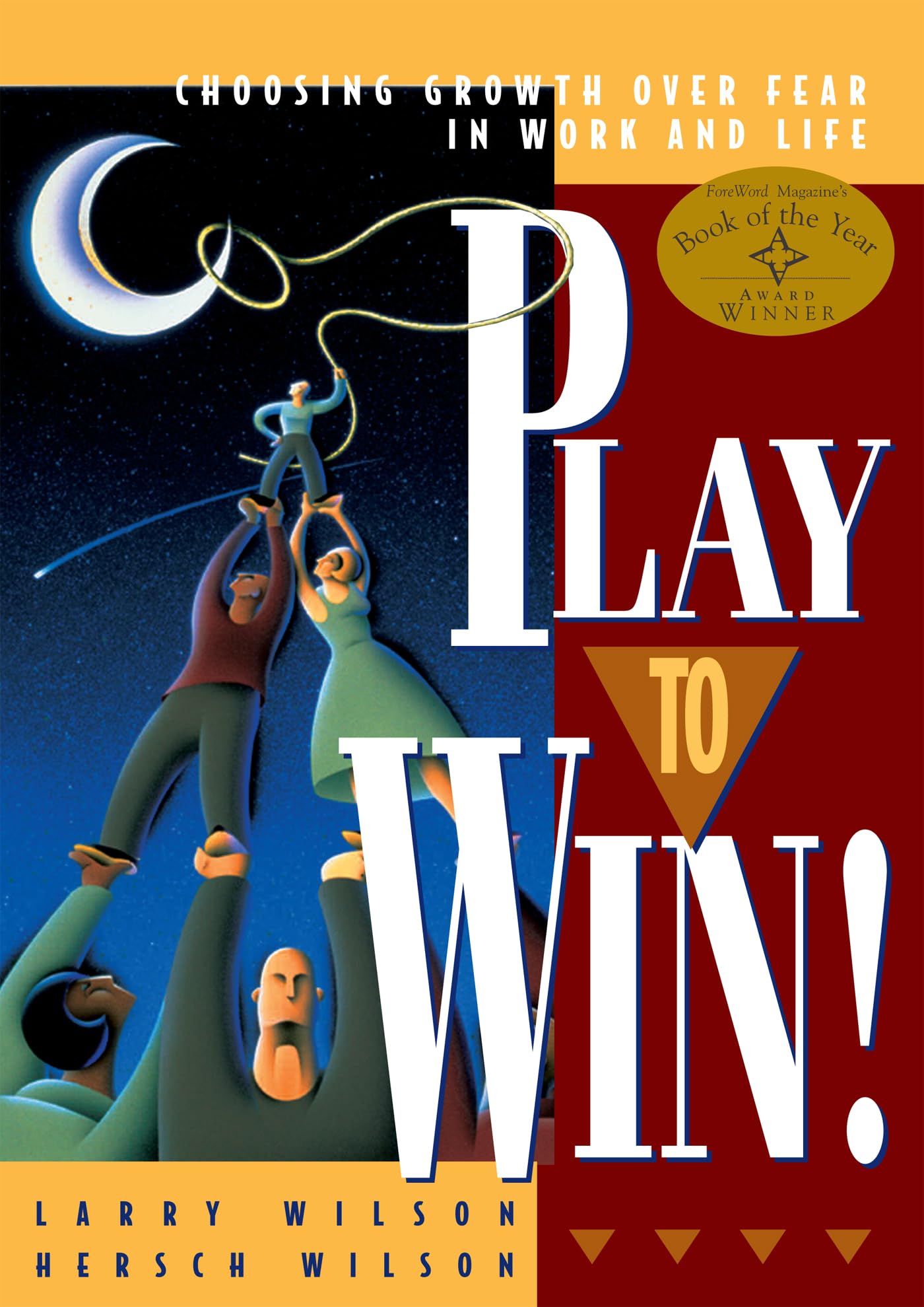 Play To Win: Choosing Growth Over Fear in Work and Life,Used