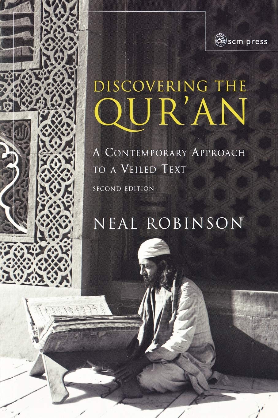 Discovering the Qur'an: A Contemporary Approach to a Veiled Text  2nd Edition,Used