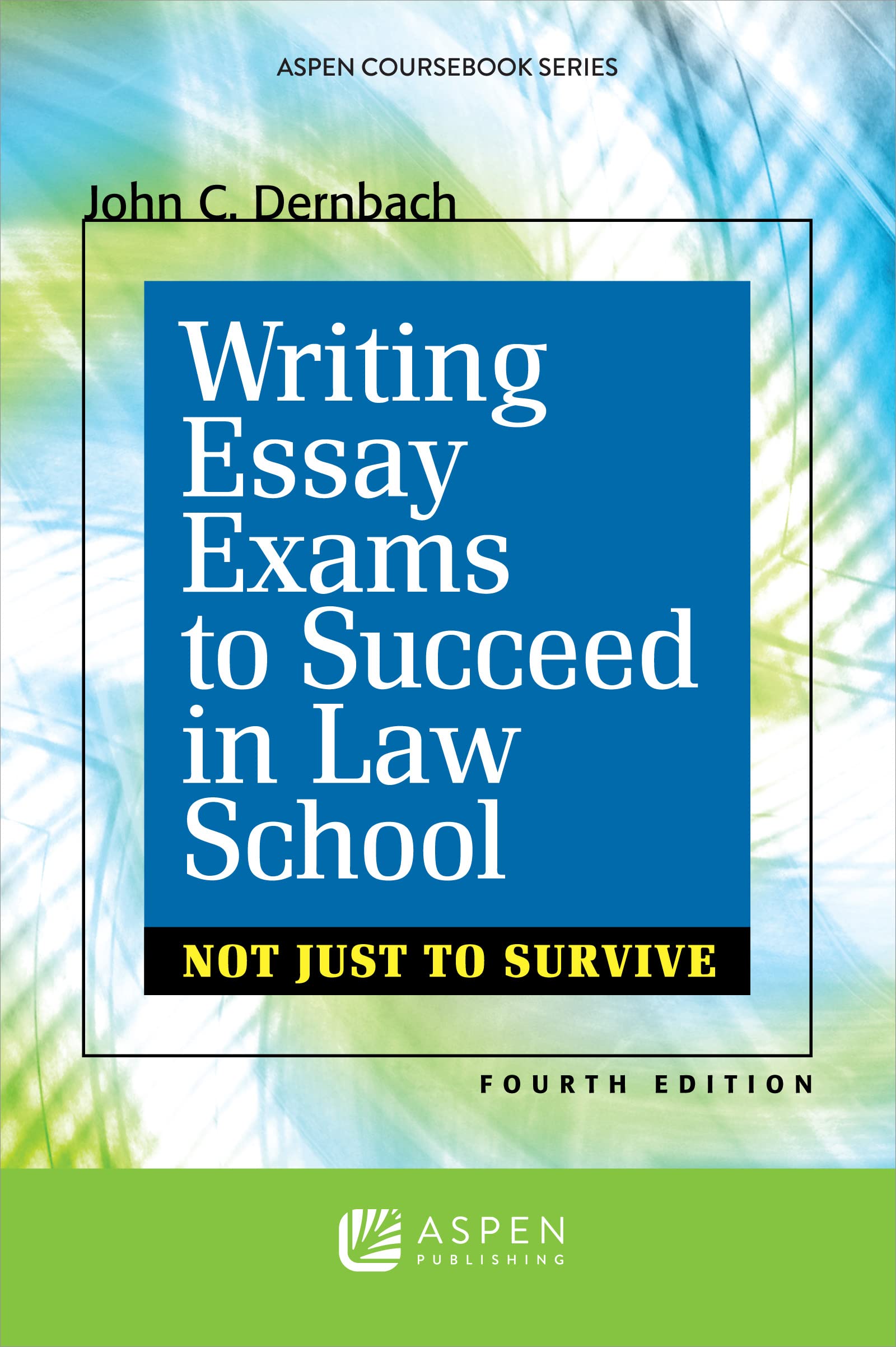 Writing Essay Exams To Succeed in Law School: Not Just Survive, Fourth Edition (Academic Success),New