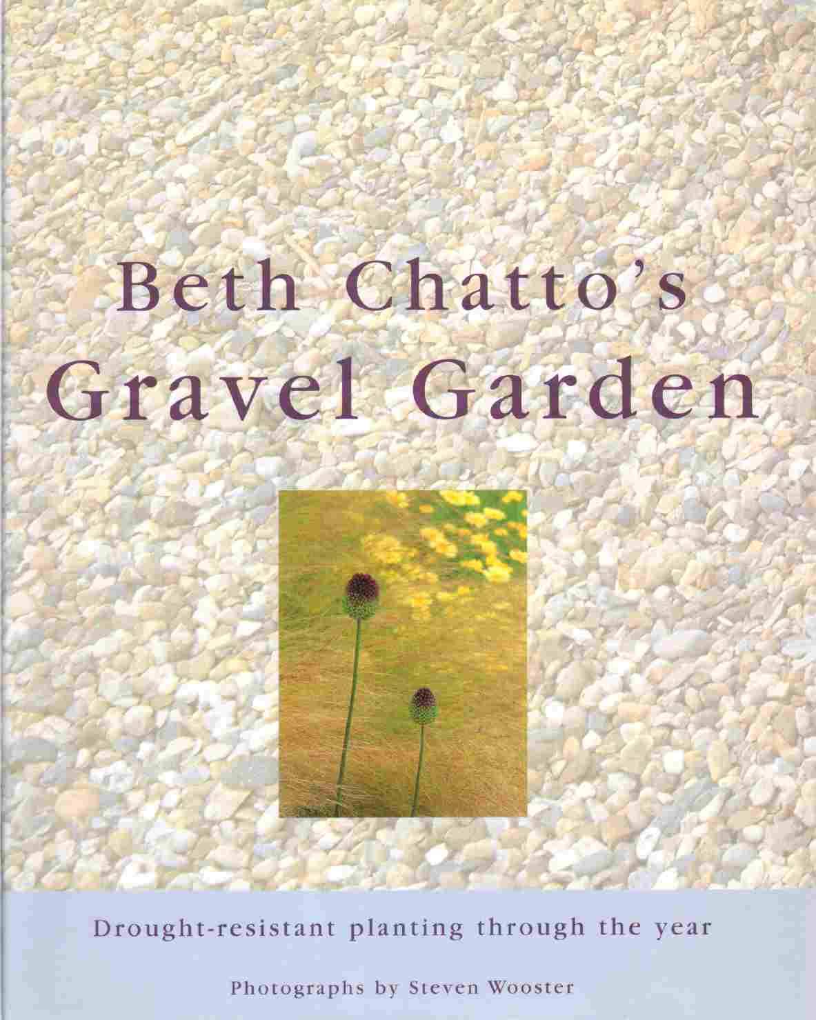 Beth Chatto'S Gravel Garden: Droughtresistant Planting Through The Year