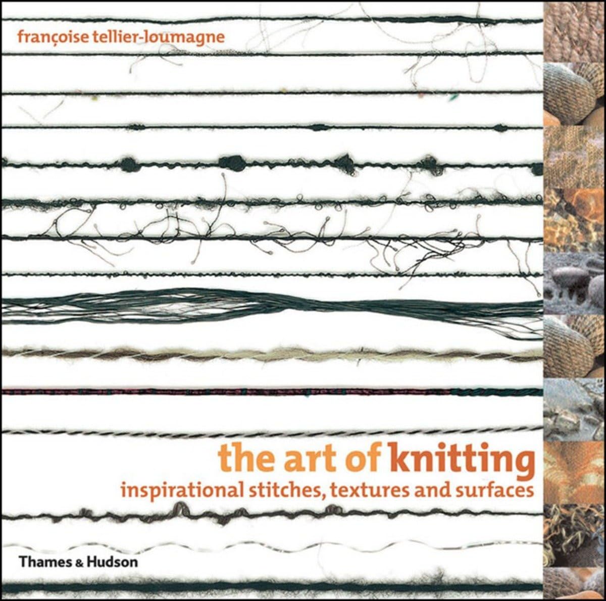 The Art Of Knitting: Inspirational Stitches, Textures, And Surfaces,New