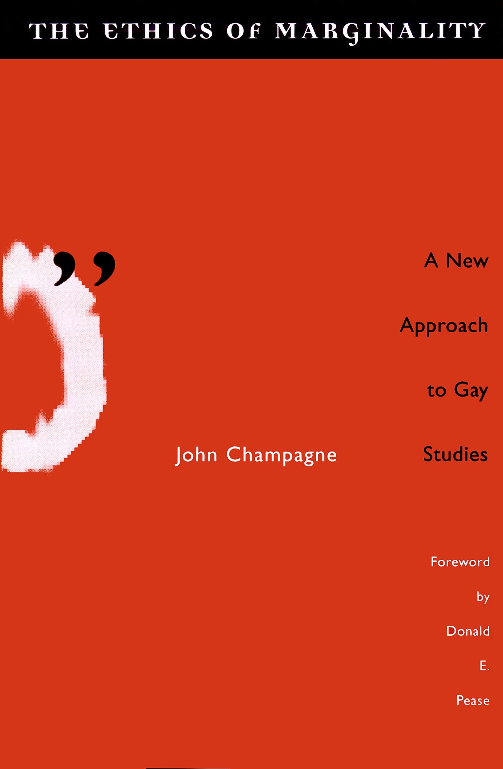 Ethics Of Marginality: A New Approach To Gay Studies,New