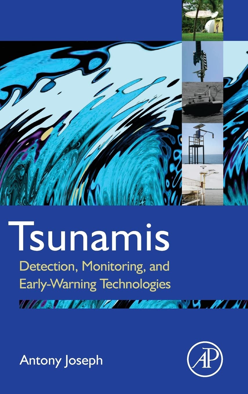 Tsunamis: Detection, Monitoring, and EarlyWarning Technologies,Used