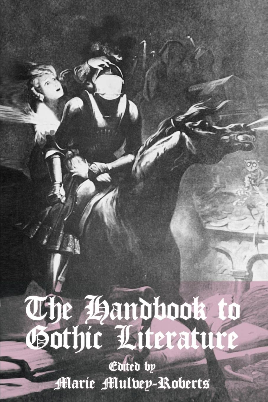 The Handbook To Gothic Literature,New