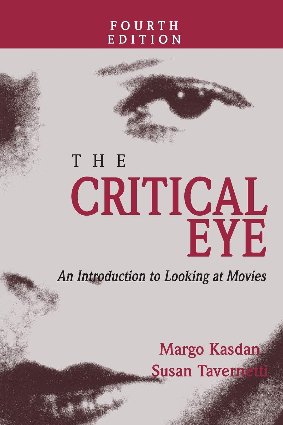 The Critical Eye: An Introduction to Looking at Movies,New
