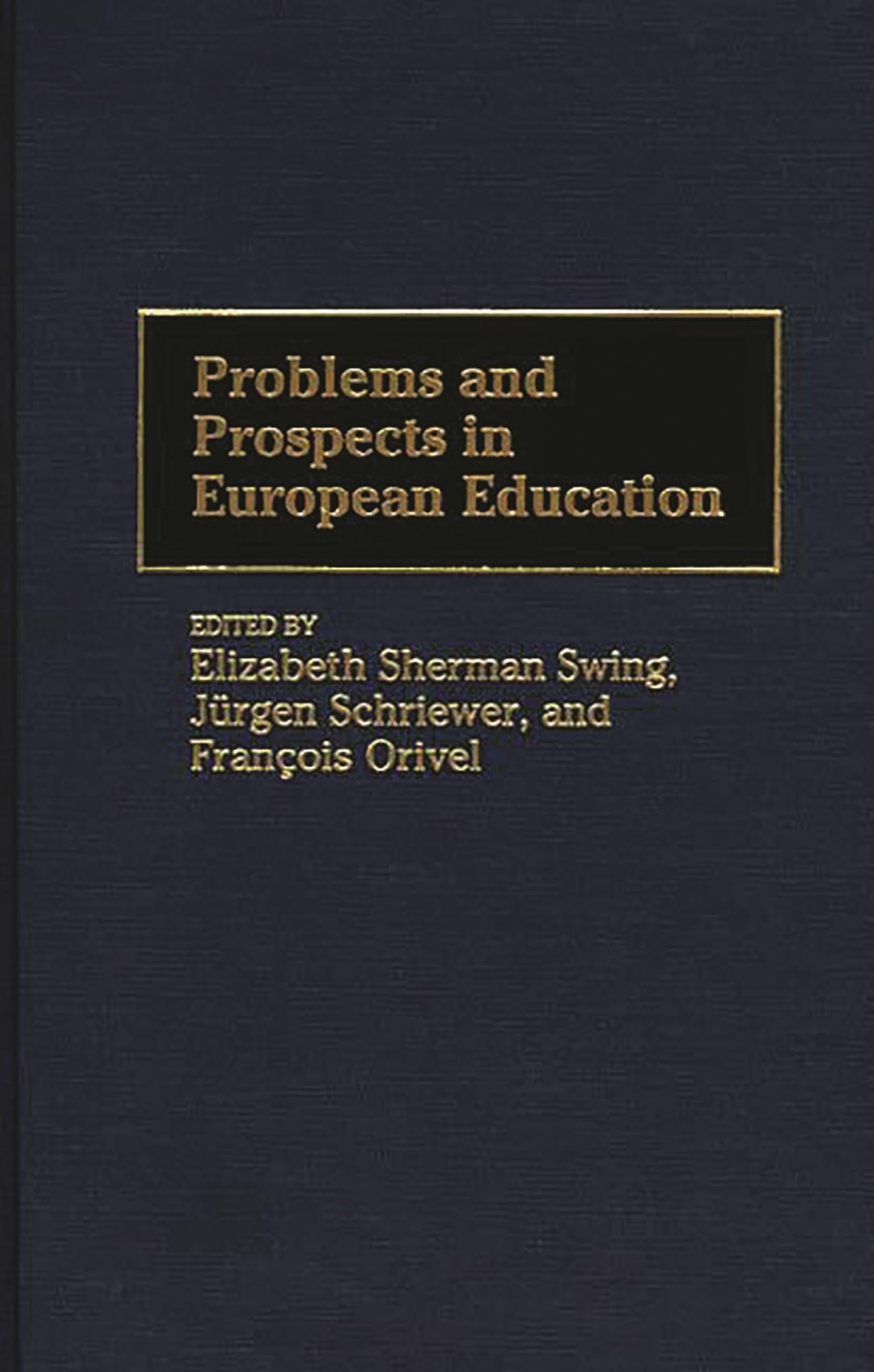 Problems and Prospects in European Education:,Used