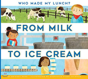 From Milk to Ice Cream (Who Made My Lunch?),Used