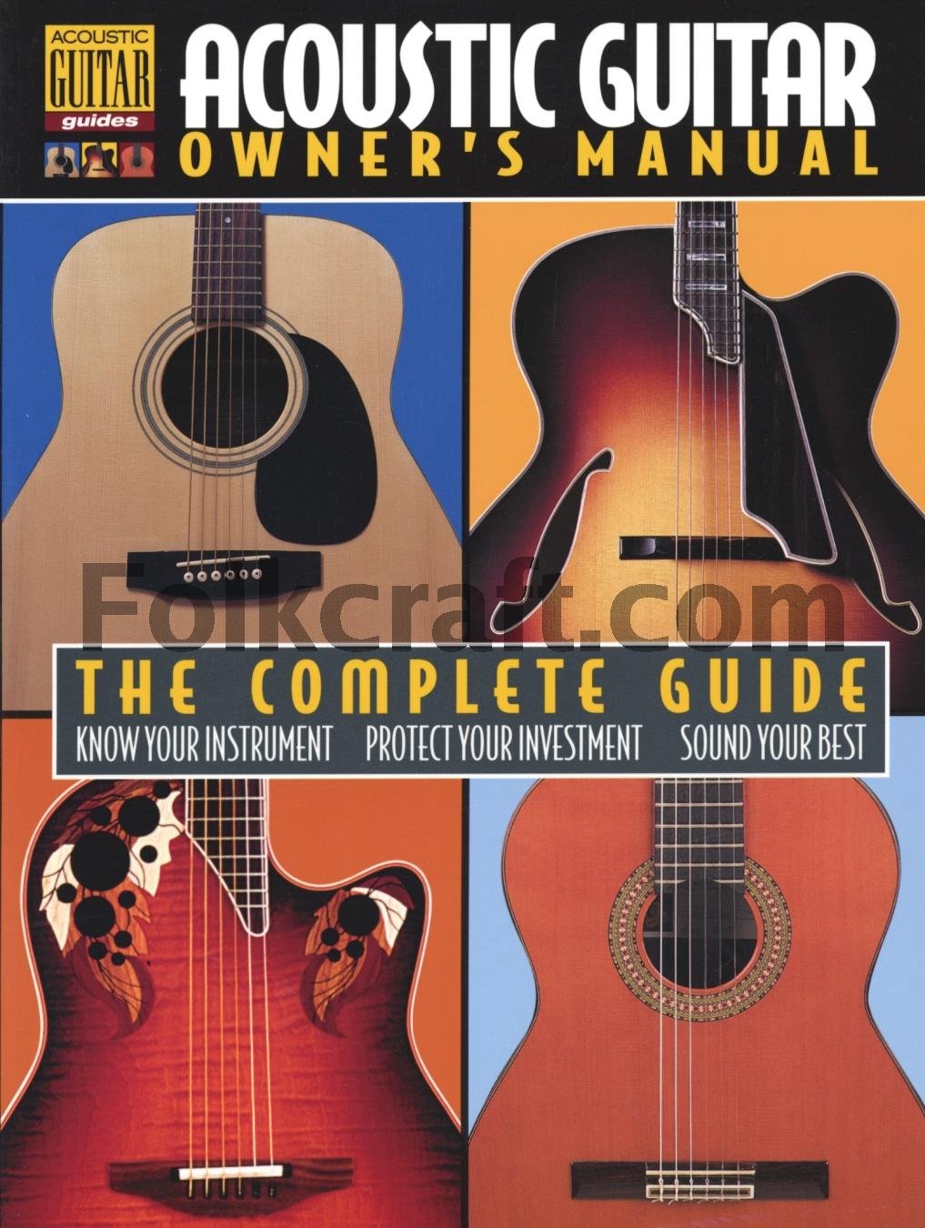 Acoustic Guitar Owner'S Manual: The Complete Guide (Acoustic Guitar Guides)
