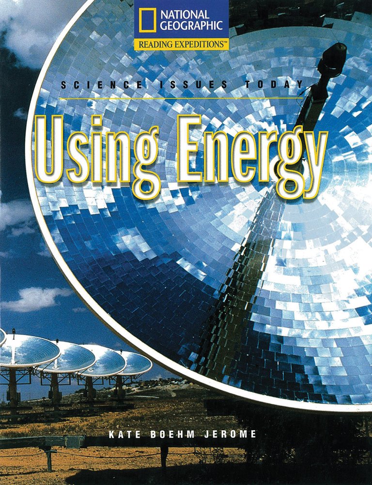 Reading Expeditions (Science: Science Issues Today): Using Energy (Rise and Shine),Used