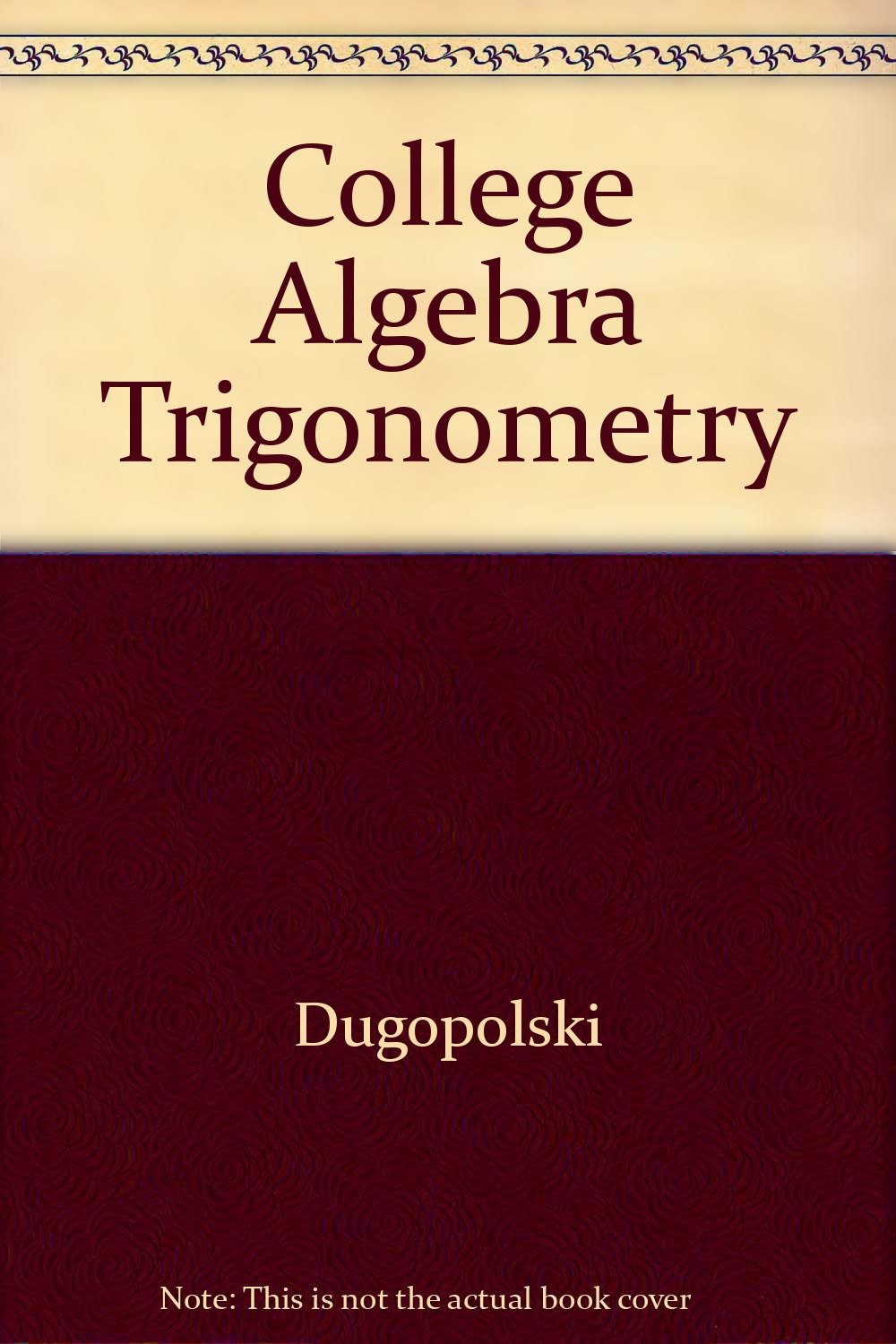 Instructor's Edition College Algebra and Trigonometry Precalculus,Used