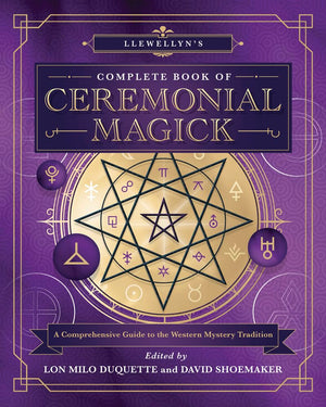 Llewellyn's Complete Book of Ceremonial Magick: A Comprehensive Guide to the Western Mystery Tradition (Llewellyn's Complete Boo,Used