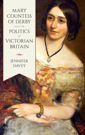 Mary, Countess of Derby, and the Politics of Victorian Britain,Used