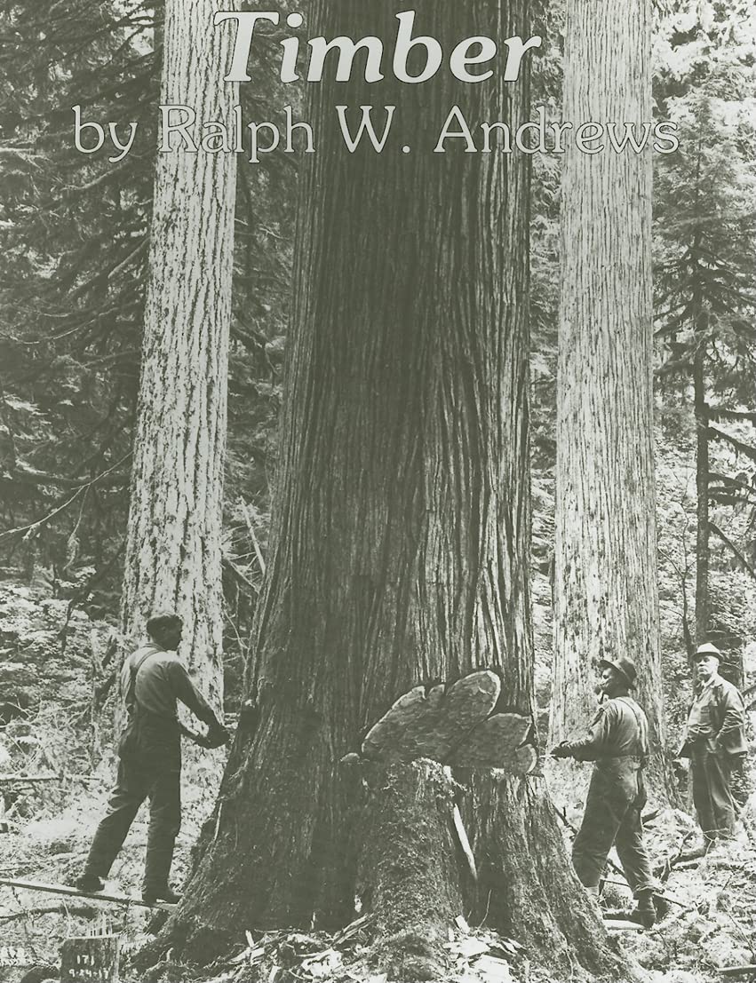 Timber: Toil and Trouble in the Big Woods,Used