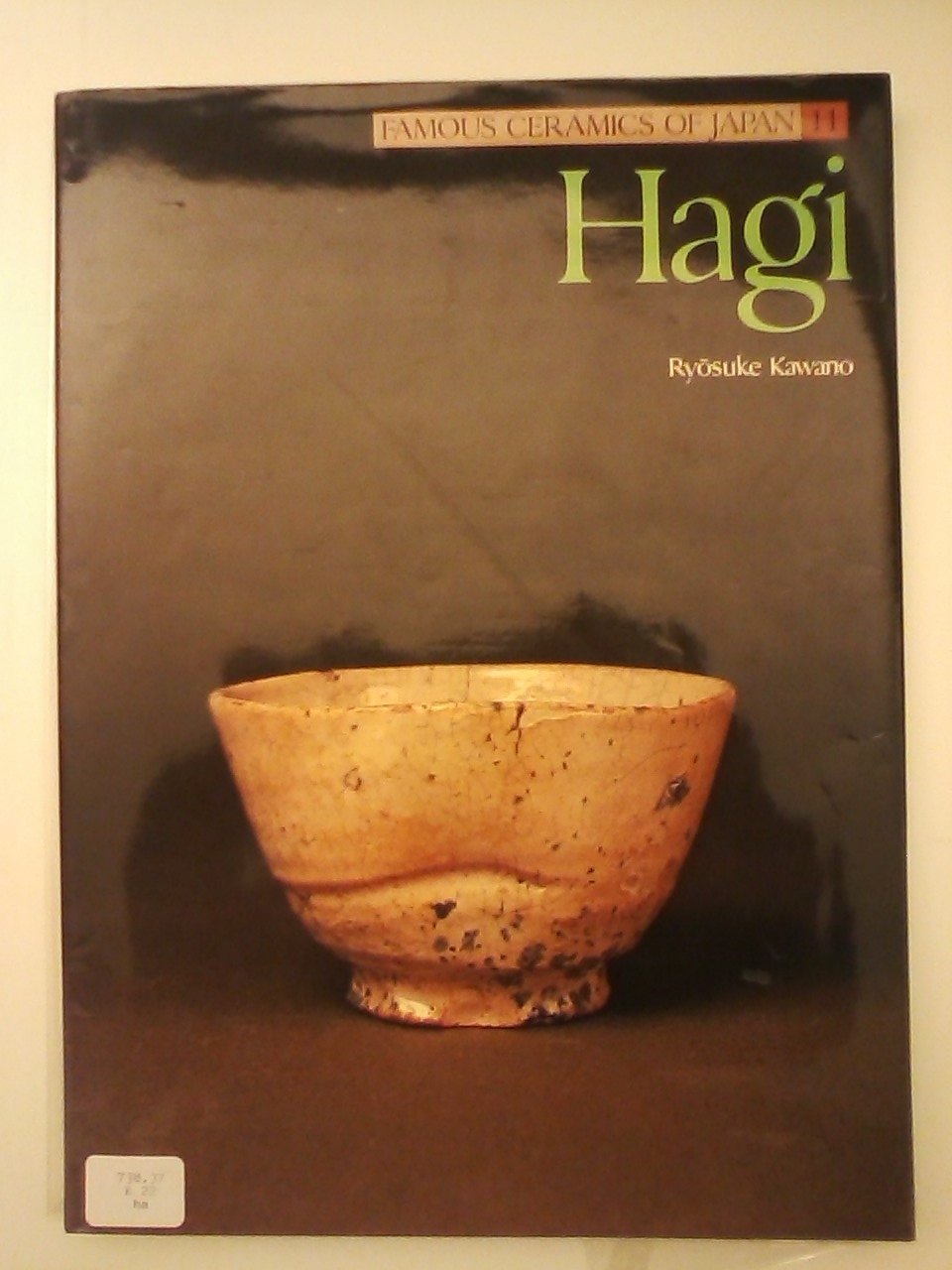 Hagi: Famous Ceramics in Japan (Famous Ceramics of Japan),Used