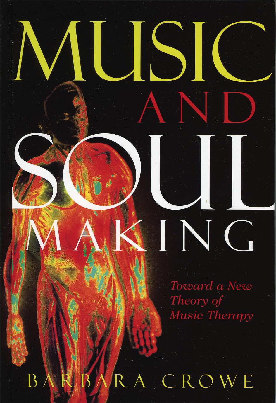 Music and Soulmaking: Toward a New Theory of Music Therapy,Used