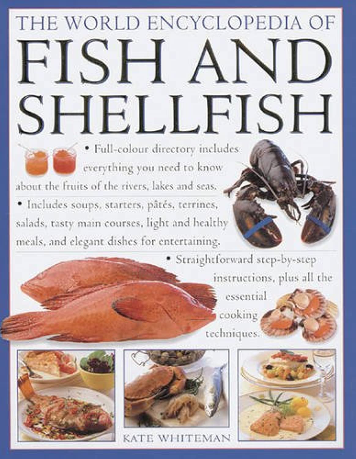 The World Encyclopedia of Fish and Shellfish: The definitive guide to the fish and shellfish of the world, with 100 recipes and ,Used