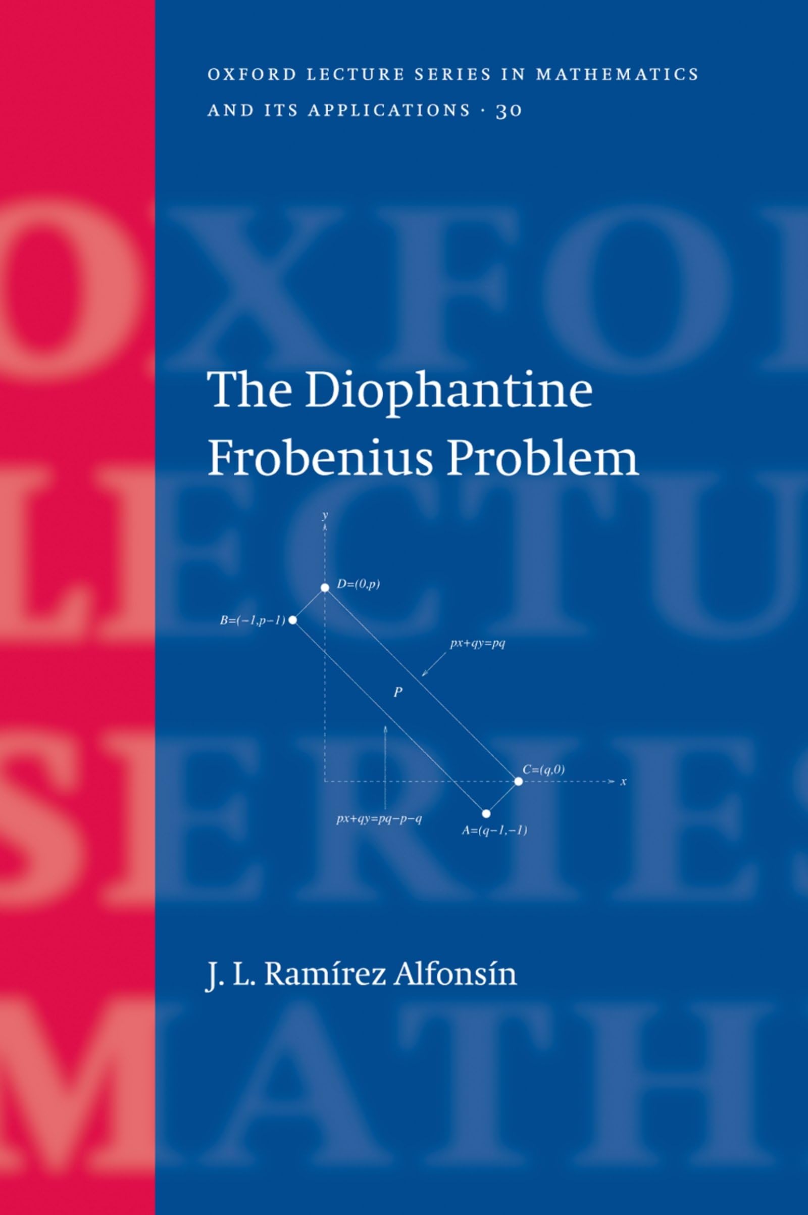The Diophantine Frobenius Problem (Oxford Lecture Series in Mathematics and Its Applications),Used