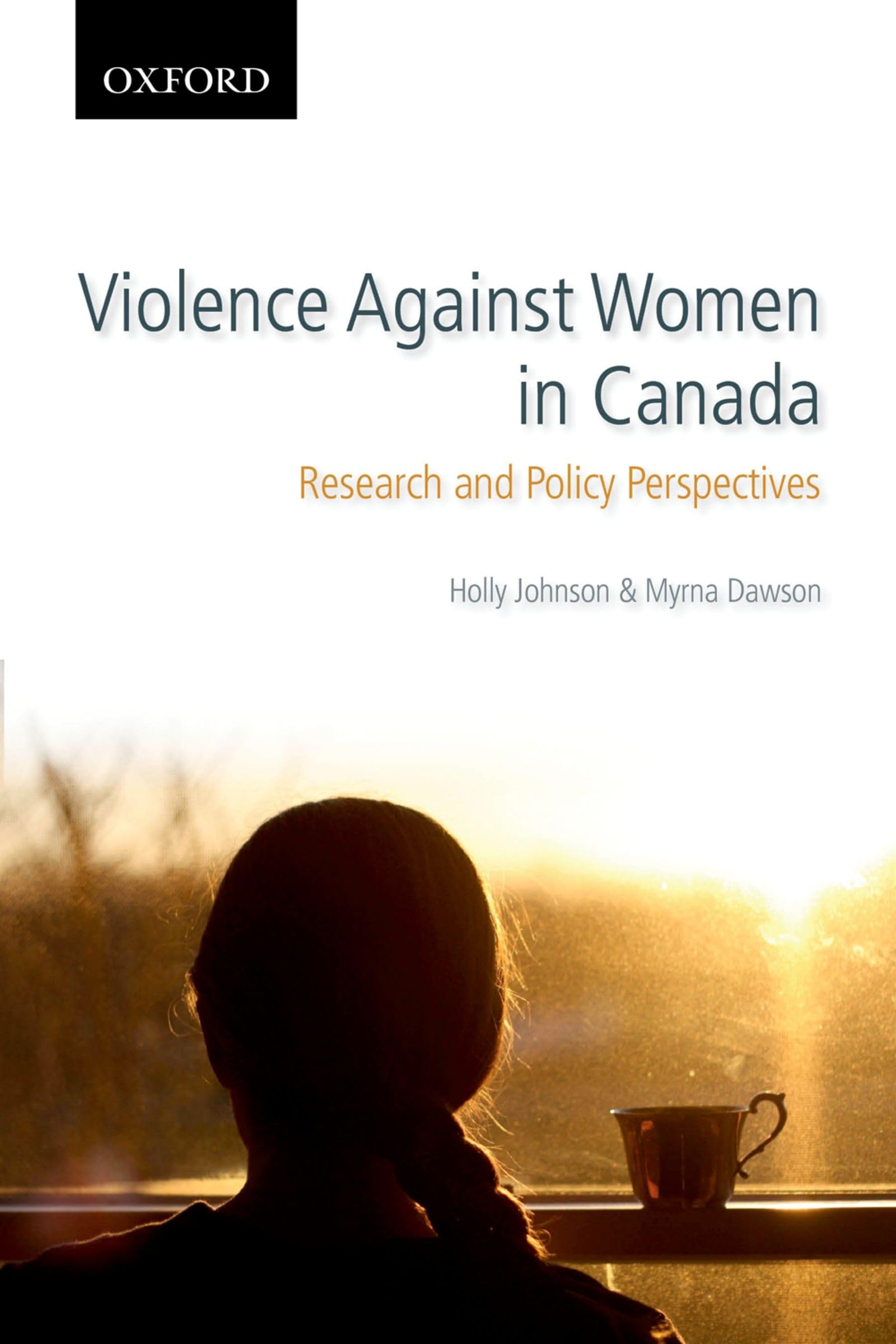 Violence Against Women In Canada: Research And Policy Perspectives (Themes In Canadian Sociology),Used