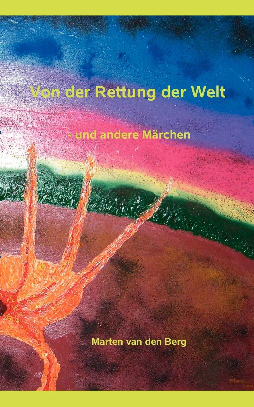 Von der Rettung der Welt:  und andere Mrchen (German Edition),Used