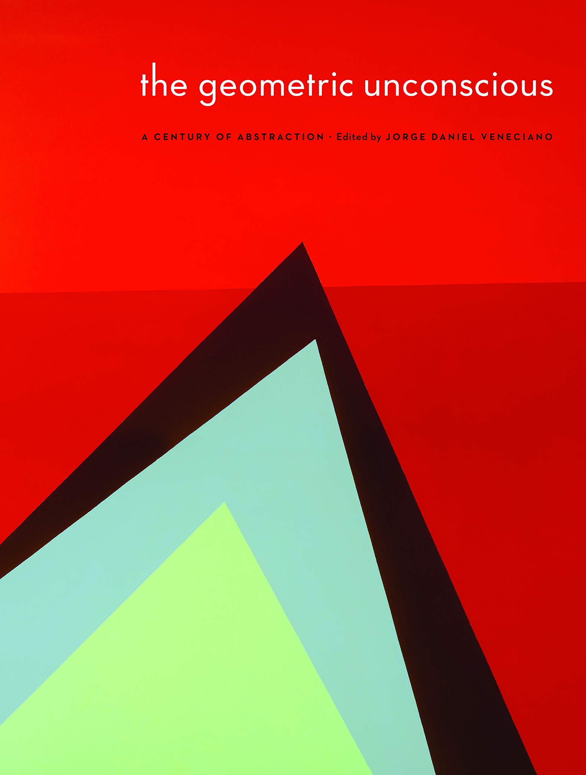 The Geometric Unconscious: A Century of Abstraction (American Transnationalism: Perspectives from the Sheldon Museum of Art),Used