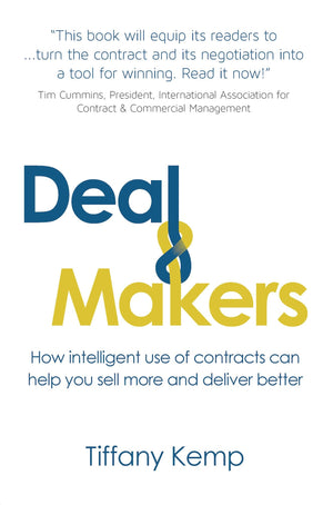 Deal Makers: How intelligent use of contracts can help you sell more and deliver better,Used