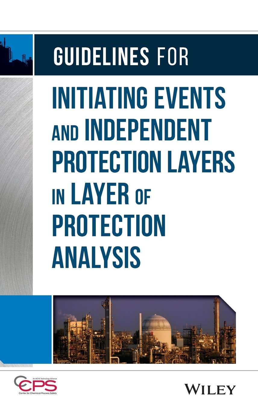 Guidelines for Initiating Events and Independent Protection Layers in Layer of Protection Analysis,Used