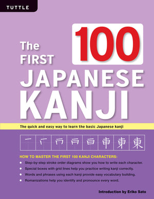 The First 100 Japanese Kanji: (Jlpt Level N5) The Quick And Easy Way To Learn The Basic Japanese Kanji,Used