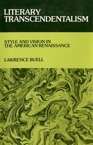 Literary Transcendentalism: Style and Vision in the American Renaissance,Used
